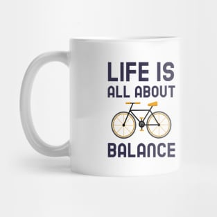 Life Is All About Balance - Cycling Mug